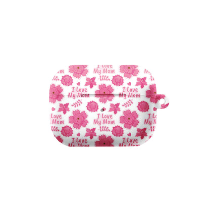 I Love My Mom Pink Floral Earbud Airpod Case