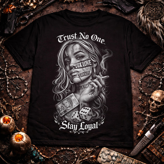 Trust No One Stay Loyal Chicano Style Graphic T-Shirt
