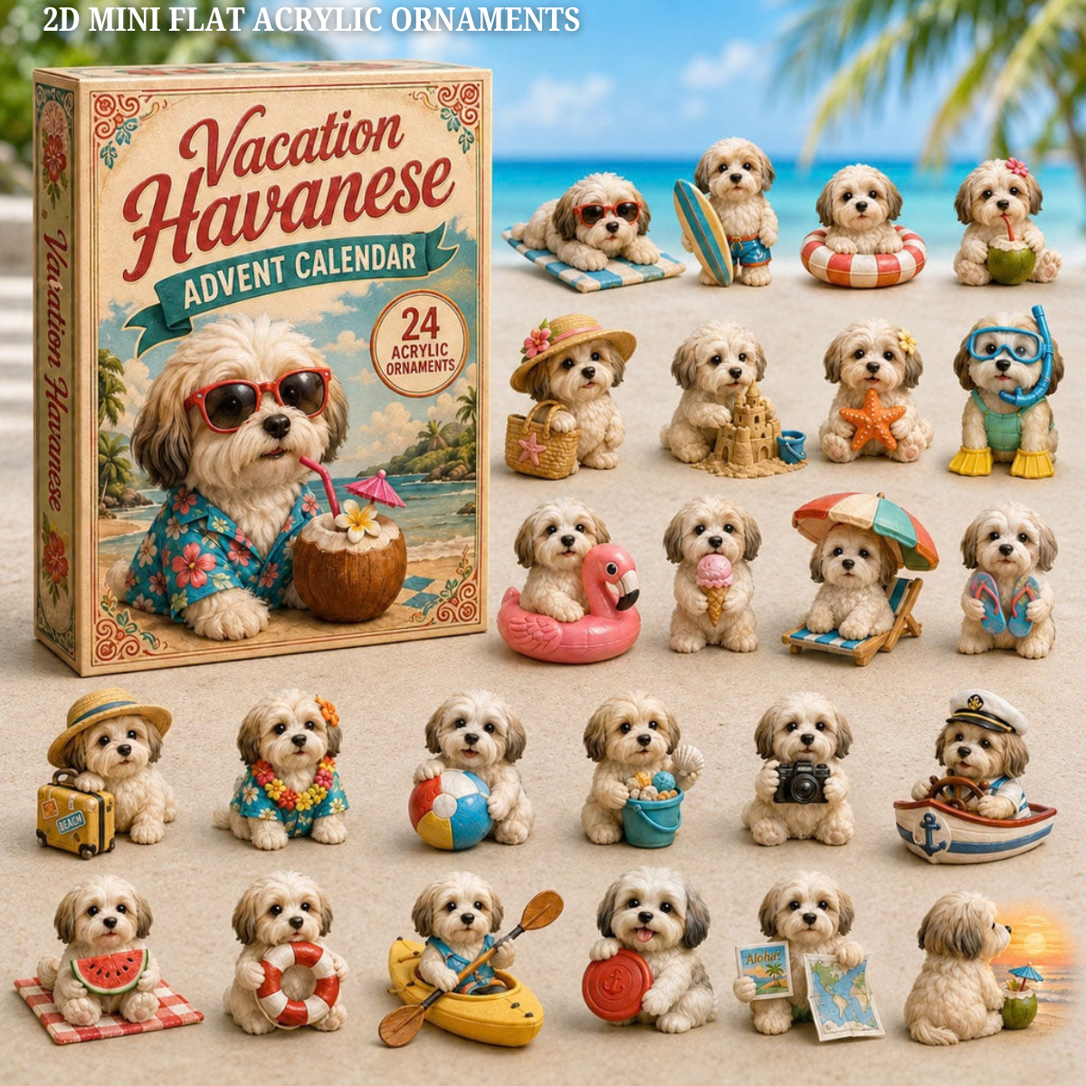Vacation Havanese Advent Calendar 2026 - 24-Day Festive Countdown, Acrylic Charms Blind Box - Gift For Havanese Lovers