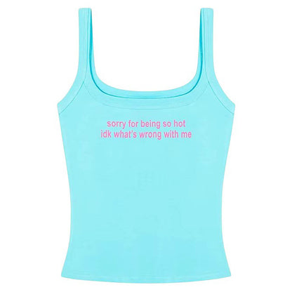 Sorry for Being So Hot Tank Top